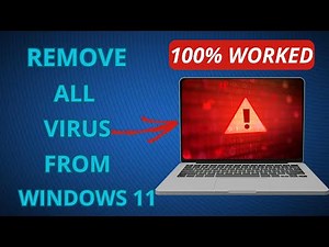 How to Remove Virus From Windows 11