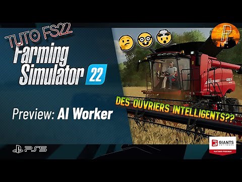 [TUTO FS22] DES OUVRIERS PLUS INTELLIGENTS ??[FARMING SIMULATOR 22 EARLY ACCESS] PS5 fr