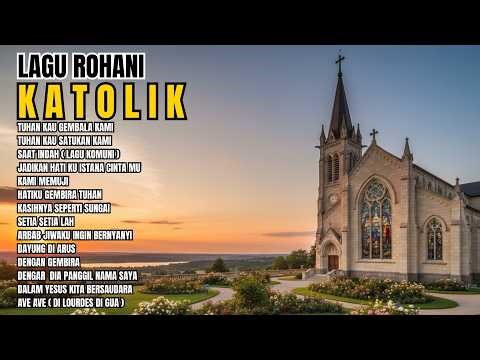 Kumpulan Lagu Rohani Katolik Menyentuh Hati | Puji Syukur dan Madah Bakti Katolik Terbaik