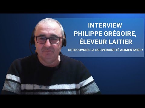 Interview with Philippe Grégoire, dairy farmer: Let's regain food sovereignty!