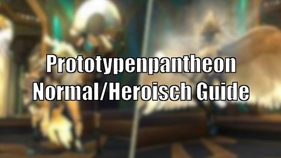 Prototypenpantheon guide (normal/heroisch) - Mausoleum der Ersten [World of Warcraft]