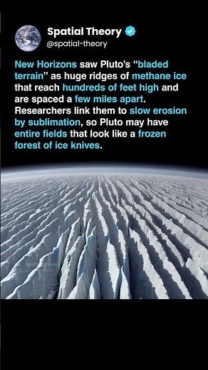 Pluto has landscapes made of knife like methane ice blades