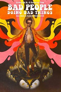 Bad People Doing Bad Things - Movie