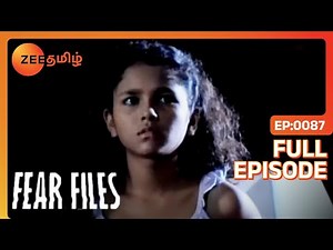 Fear Files - ஃபியர் ஃபைல்ஸ் - Tamil Show - EP 87 - Real Life Horror Stories - Zee Tamil
