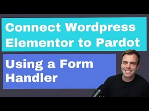 How to Connect Wordpress Elementor to Pardot Using a Form Handler