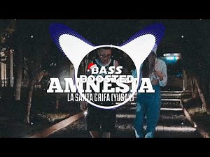 Amnesia - La Santa Grifa (Bass Boosted)