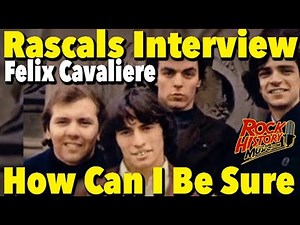 Felix Cavaliere on The Young Rascals Iconic Hit "How Can I Be Sure"
