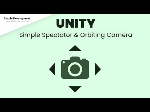 Unity Spectator And Orbiting Camera Tutorial