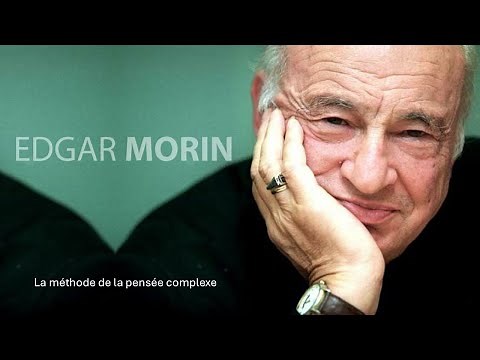 1 La Méthode d'Edgar Morin : Comprendre la Complexité du Monde
