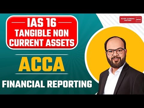 IAS 16 Tangible Non Current Assets | ACCA Financial Reporting | What Are Tangible Non Current Assets