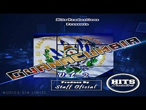 🇸🇻 Guanaco Sólido Mix 🌑 Guanacumbia Vol.2 / DJ Cay - Hits Productions