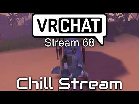 VRChat - #68 - Chill Stream