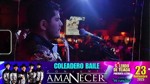 Conjunto Amanecer en Eventos Mi Ranchito Domingo 23 de Noviembre 2025 Poblado S. Lerdo de Tejada, Dgo. | ELIGO PRO