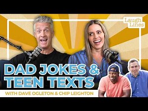 Dad Jokes & Teen Texts with Dave Ogleton and Chip Leighton