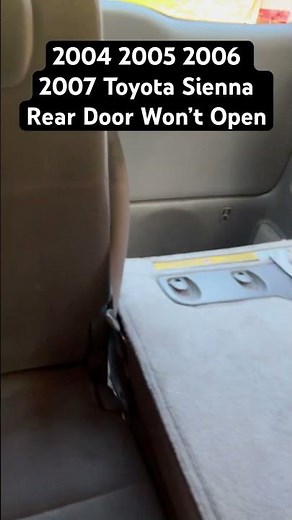 2004 2005 2006 2007 Toyota Sienna Rear Door Won’t Open Quick Fix