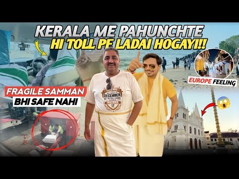 2250km Kerala Me Pahuchte Hi Toll Pe Ladai ! Language Barrier | Fragile Likhne ka koi Faayda Nahi?