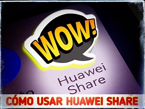 🔄️🔃 Cómo usar la funcionalidad Huawei Share entre dispositivos Huawei 🔄️🔃