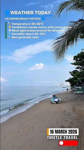 Na Jomtien Beach Weather Today 🌴 Pattaya Thailand | Daily Beach Forecast