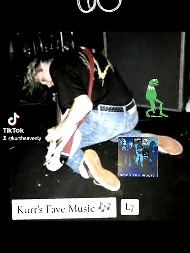 #KurtCobain #L7 #Kermit !!
