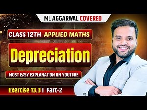 Chapter 13 Depreciation Boards 2026 | Applied Maths Class 12 | CA Ankush Raj | Sri Kautilya