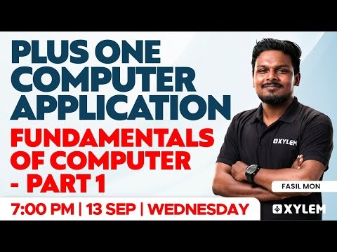 Plus One Computer Application - Fundamentals Of Computer - Part 1 |Xylem Plus One Commerce