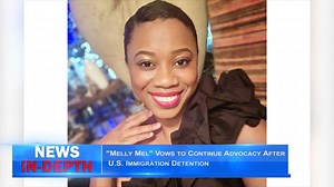 23K views · 226 reactions | "Melly Mel" Vows to Continue Advocacy After U.S. Immigration Detention | Royston Drakes Production | Facebook