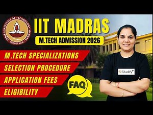 IIT Madras M.Tech Admission 2026 🔥 Courses | Eligibility | Selection Process | Cutoff | Fees