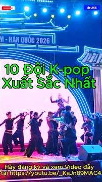 🔥 Chung Kết Super K-Pop Contest 2026 - Video10