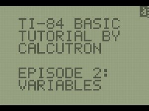 TI-BASIC For Beginners E02: Variables