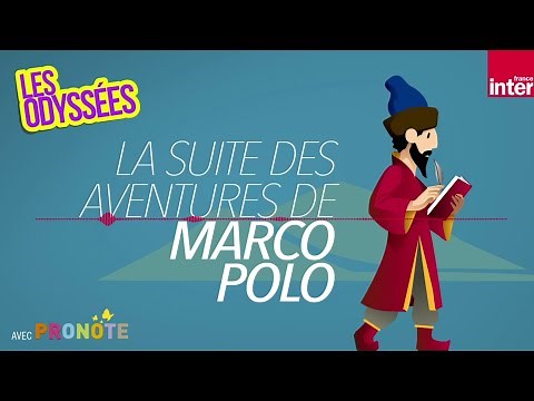 La suite des aventures de Marco Polo - Les Odyssées, l'histoire pour les 7 à 12 ans