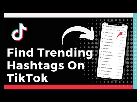How To Find Trending Hashtags On TikTok (Update)