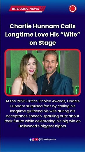 Charlie Hunnam Calls Longtime Love His “Wife” on Stage #CharlieHunnam #CriticsChoiceAwards