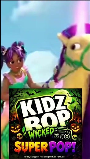 Kidz Bop wicked super pop coming out soon ￼