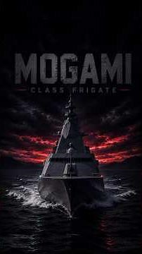"Japan's Deadliest Stealth Frigate" | Mogami Class Explained