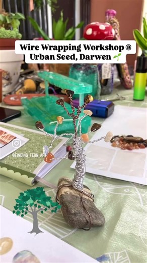 Wire Tree Wrapping Workshop at Urban Seed, Darwen with Finding Fern Artist