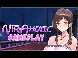 NTRaholic - Gameplay PC #NTRaholic