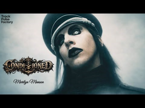 Marilyn Manson — CONDITIONED [Official Song T.P.F.]