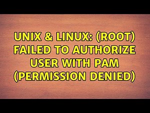 Unix & Linux: (root) FAILED to authorize user with PAM (Permission denied) (2 Solutions!!)