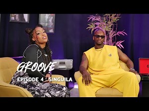 GROOVE - Episode 4 : Singuila