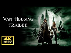 Van Helsing 2004 Trailer 4K