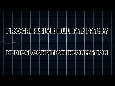 Progressive bulbar palsy (Medical Condition)