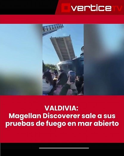 🚢⚙️ VALDIVIA: Magellan Discoverer sale a sus pruebas de fuego en mar abierto