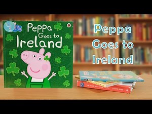 Peppa Goes to Ireland | 123 Read 4 Me | Reading for Kids