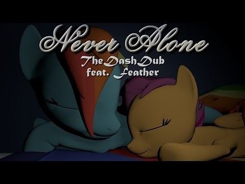 [SFM PMV] Never Alone (TheDashDub ft. Feather)