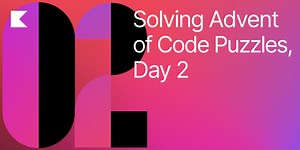 Idiomatic Kotlin: Solving Advent of Code Puzzles, Day 2