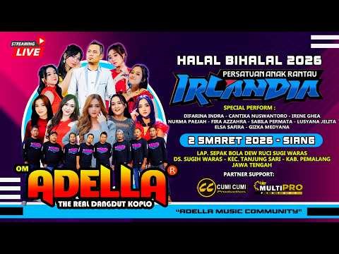 📡🔴 LIVE STREAM OM ADELLA PERSATUAN ANAK RANTAU IRLANDIA HALAL BIHALAL 2026 PEMALANG