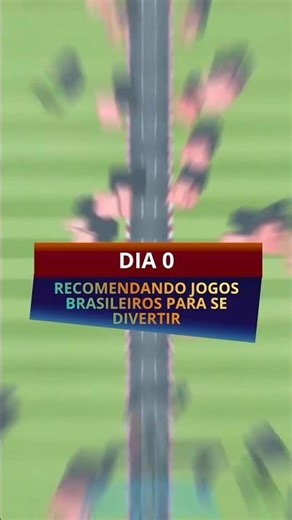 Dia 0 Recomendando Jogos Brasileiros para se Divertir #horizonchaseturbo