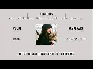 Yuuri - Dry Flower (Traducción al Español)
