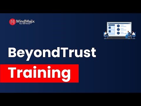 BeyondTrust Training | BeyondTrust Privilege Access Management (PAM) Course | MindMajix