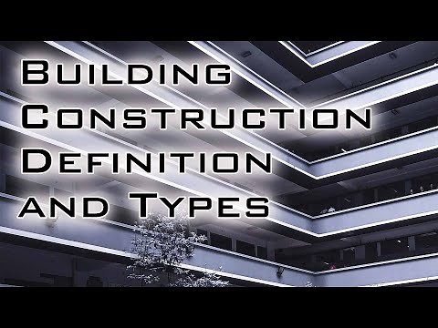 Building Construction; Definition and Type!